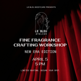 Le Bleu Atelier: Fine Fragrance Crafting Workshop - April 5